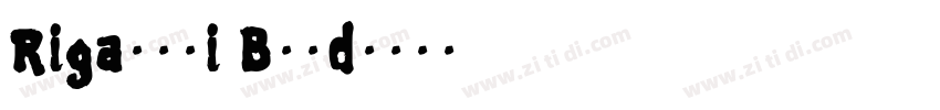 Rigatoni Bold字体转换